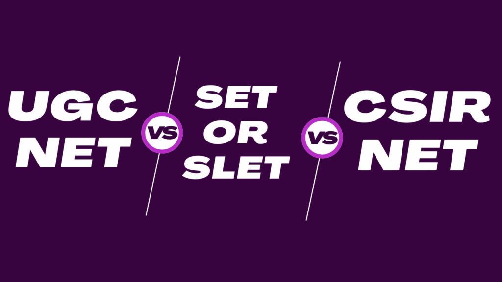 UGC NET vs SET vs CSIR NET